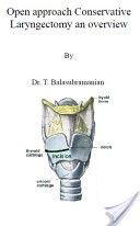 Cover of: Open Conservative Partial Laryngectomy an overview