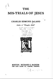 Cover of: The mis-trials of Jesus by Charles Edmund DeLand