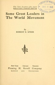 Cover of: Some great leaders in the world movement by Robert E. Speer