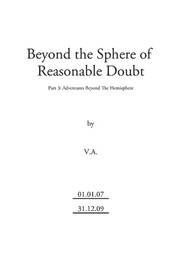 Cover of: Advenures Beyond the Hemisphere: Beyond the Sphere of Reasonable Doubt (part 3)