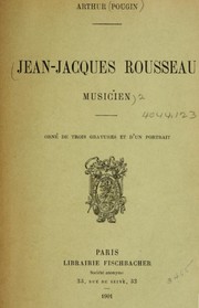 Cover of: Jean-Jacques Rousseau, musicien. by Arthur Pougin
