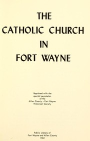 Cover of: The Catholic Church in Fort Wayne. by 