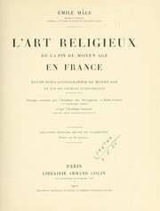 Cover of: L' art religieux de la fin du Moyen Age en France: étude sur l'iconographie du Moyen Age et sur ses sources d'inspiration