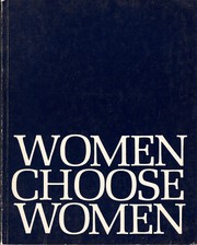 Cover of: Women choose women: [catalogue of an exhibition] Jan.12-Feb.18 1973