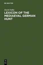 Cover of: Lexicon of the mediaeval German hunt: a Lexicon of middle high German terms (1050-1500), associated with the chase, hunting with bows, falconry, trapping and fowling.