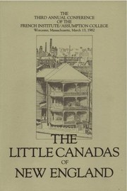 The Little Canadas of New England by Assumption College (Worcester, Mass.). French Institute. Conference