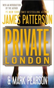Private London by James Patterson, Pearson, Mark