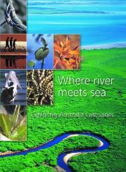 Cover of: Where River Meets Sea: Exploring Australia's Estuaries