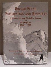 Cover of: British Polar Exploration and Research: A historical and medallic record with biographies 1818-1999