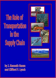 The role of transportation in the supply chain by J. Kenneth Hazen, Clifford F. Lynch