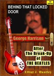 Cover of: Behind That Locked Door: George Harrison - After the Break-up of the Beatles