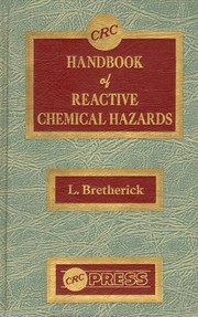 Cover of: Handbook of reactive chemical hazards: an indexed guide to published data