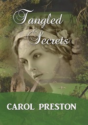 Tangled Secrets by Carol Preston 