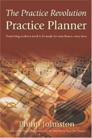 Cover of: The Practice Revolution Practice Planner: Everything students need to be ready for every lesson, every time.