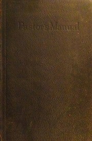 Cover of: Pastor's manual: suggestions, outlines, forms, scripture selections, prayers and hymns for conducting religious services of various kinds