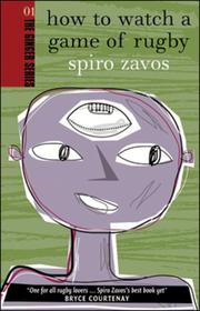 Cover of: How to Watch a Game of Rugby (The Ginger series) by Spiro Zavos