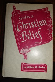 Cover of: Studies in Christian belief by William McKinley Beahm