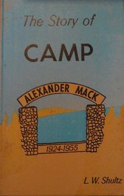 Cover of: The story of Camp Alexander Mack: 1924-1955