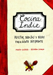 Cover of: Cocina Indie: recetas, dibujos y discos para gente diferente