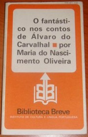 O fantástico nos contos de Álvaro do Carvalhal by Maria do Nascimento Oliveira