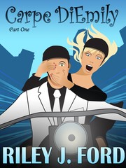 Cover of: Carpe DiEmily (Part 1): A Romantic Comedy Adventure