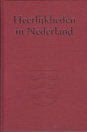 Cover of: Heerlijkheden in Nederland by door C.E.G. ten Houte de Lange ; met medew. van V.A.M. van der Burg