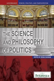 Cover of: The science and philosophy of politics