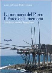 La memoria del parco by Franca Pinto Minerva, Giuseppe Annacontini