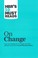 Cover of: HBR's 10 must reads on change