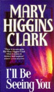 Cover of: I'll Be Seeing You by Mary Higgins Clark