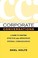 Cover of: CORPORATE CONVERSATIONS: A GUIDE TO CRAFTING EFFECTIVE AND APPROPRIATE INTERNAL COMMUNICATIONS