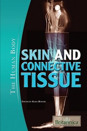 Skin and connective tissue by Kara Rogers