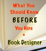 Cover of: What You Should Know Before You Hire a Book Designer