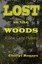 Cover of: Lost in the Woods: A Bible Camp Mystery