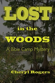 Cover of: Lost in the Woods by Cheryl Rogers