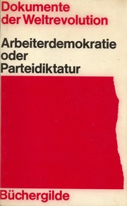 Cover of: Arbeiterdemokratie oder Parteidiktatur: Dokumente der Weltrevolution Bd. 2