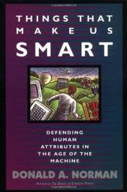 Cover of: Things That Make Us Smart: Defending Human Attributes In The Age Of The Machine by 