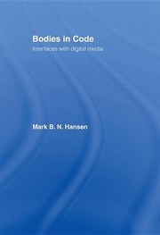 Cover of: Bodies in Code: Interfaces with Digital Media by 
