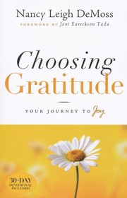 Cover of: Choosing gratitude by Nancy Leigh DeMoss