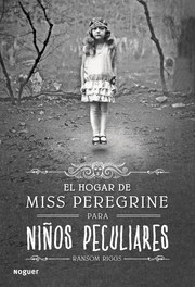 Cover of: El hogar de Miss Peregrine para niños peculiares