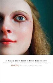 Cover of: I Must Not Think Bad Thoughts by Mark Dery, Mark Dery