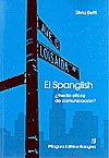 El Spanglish ¿Medio eficaz de comunicación? by Silvia Betti