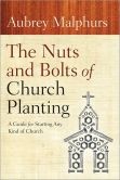 Cover of: Nuts and Bolts of Church Planting, The: A Guide for Starting Any Kind of Church [