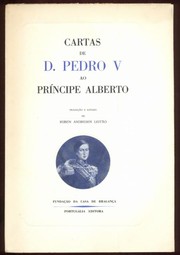 Cover of: Cartas de D. Pedro V ao Príncipe Alberto: tradução e estudo de Ruben Andresen Leitão.