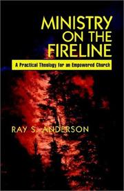 Cover of: Ministry on the Fireline by Ray Sherman Anderson, Ray Sherman Anderson