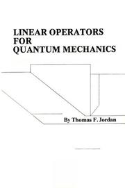 Linear operators for quantum mechanics by Thomas F. Jordan