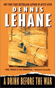 Cover of: A drink before the war by Dennis Lehane