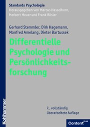 Differentielle Psychologie und Persönlichkeitsforschung by Manfred Amelang, Dieter Bartussek, Gerhard Stemmler, Dirk Hagemann