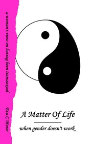 Cover of: A Matter of Life: When Gender doesn't Work