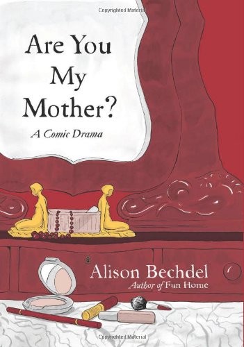 Are you my mother? by Alison Bechdel